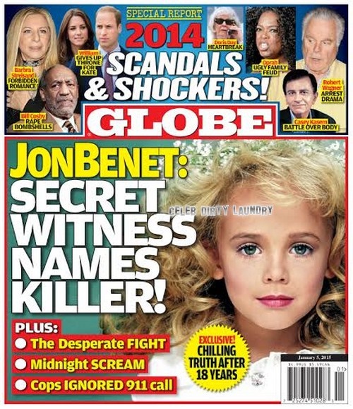 Scan of one of GLOBE magazine's covers, featuring some trashy article about JonBenet Ramsey